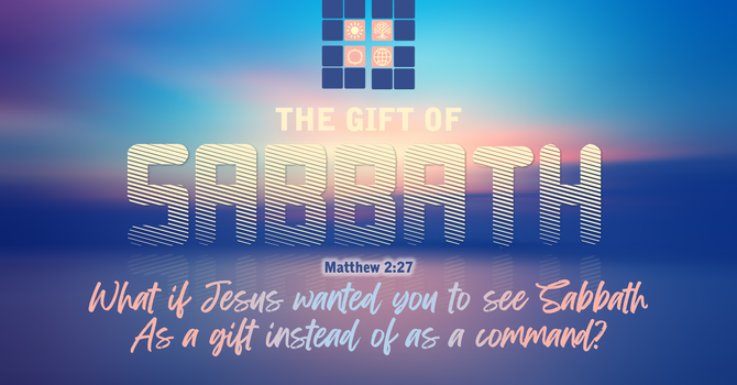 The Gift of Sabbath