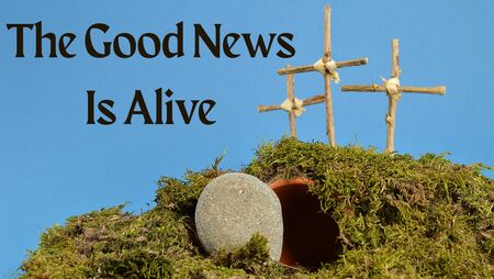 The Good News is ALIVE!
