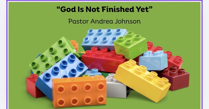 "God is Not Finished Yet"