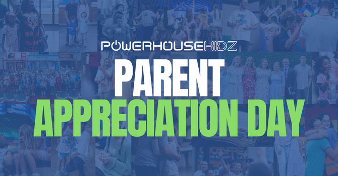 Powerhouse Kidz Parent Appreciation Day
