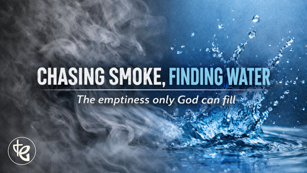 Chasing Smoke, Finding Water