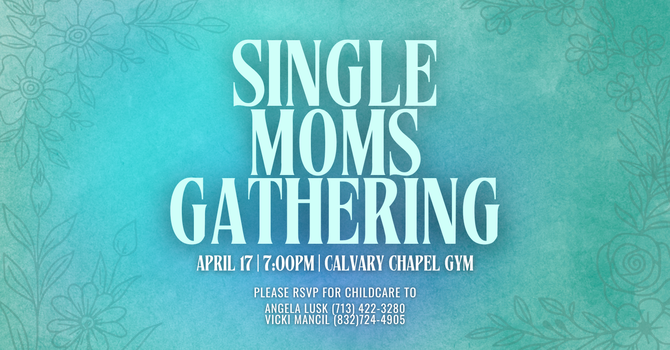 Single Moms Gathering