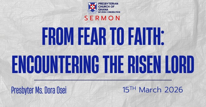 From Fear To Faith: Encountering The Risen Lord
