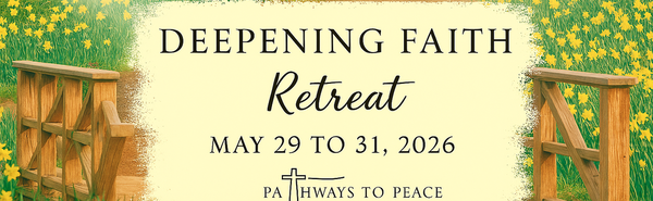 PATHWAYS TO PEACE RETREAT 2026