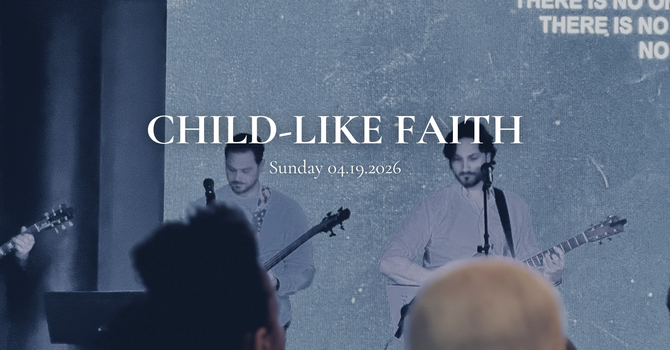Child-Like Faith image