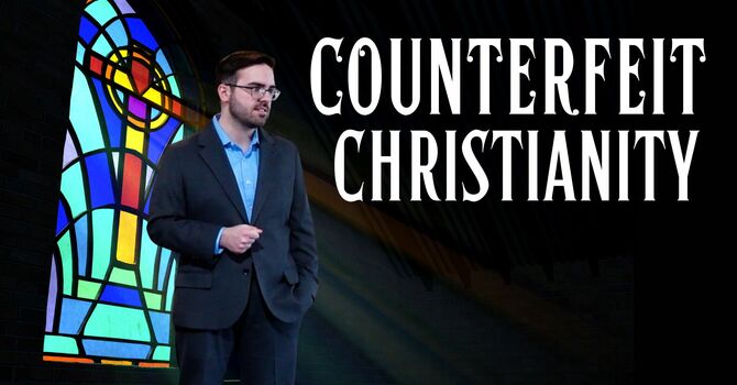 Counterfeit Christianity