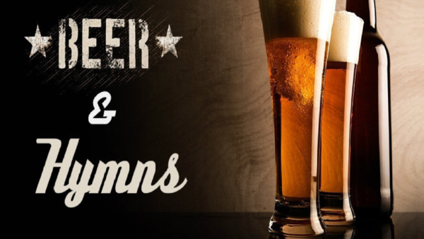 Beer & Hymns  April 19th 6-8pm