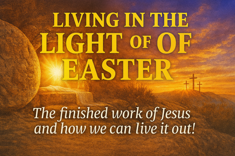 Living in the Light of the Resurrection