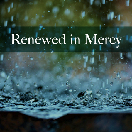 Renewed In Mercy