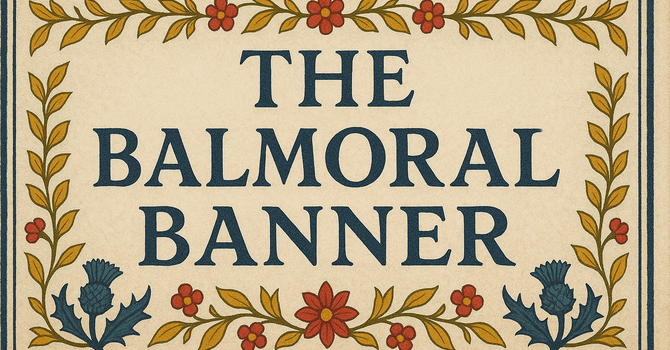 The Balmoral Banner April