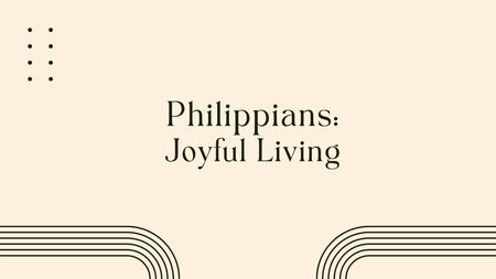 Philippians: Joyful Living