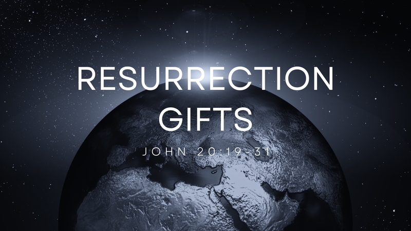 Resurrection Gifts