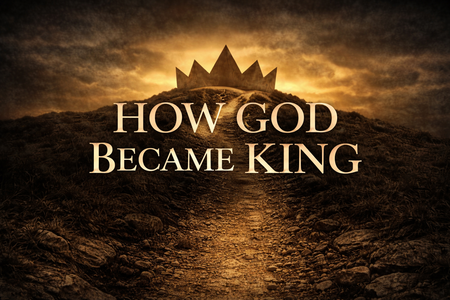 How God Became King