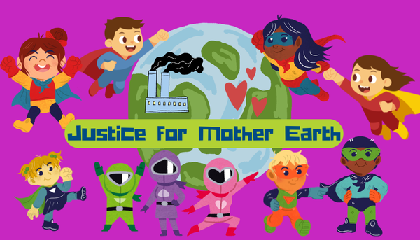 This Week- Justice for Mother Earth