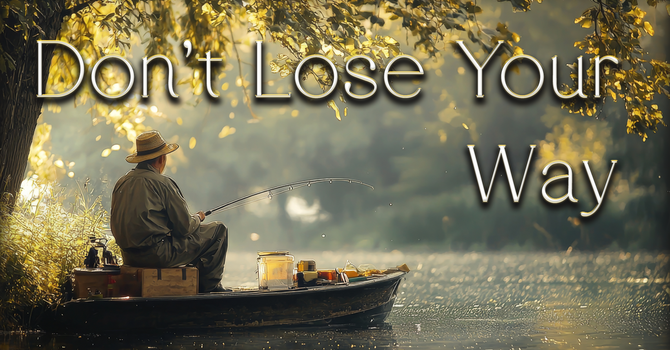 Don't Lose Your Way