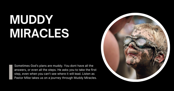 Muddy Miracles