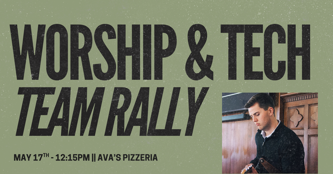 Worship & Tech Team Rally