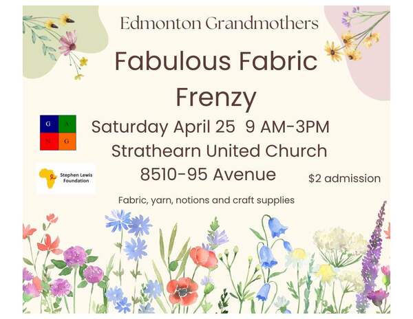 April 25: Edmonton Grandmothers Fabulous Fabric Frenzy