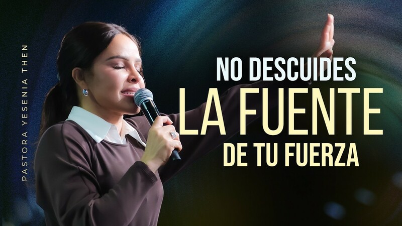 No descuides la fuente de tu fuerza