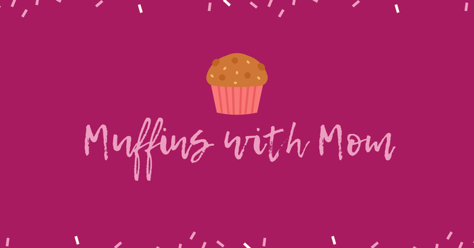 Muffins With Mom