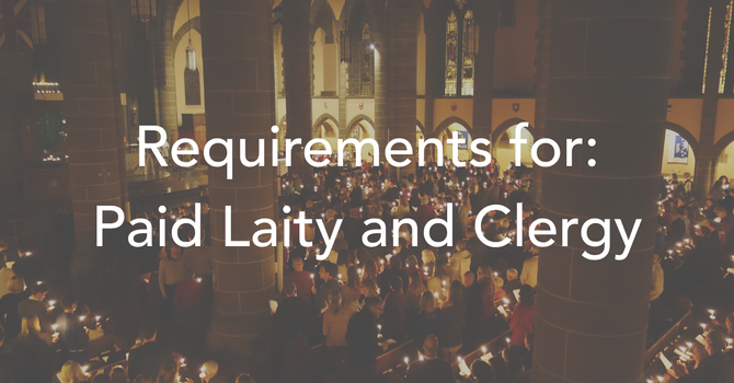 Requirements for: Paid Laity/Clergy
