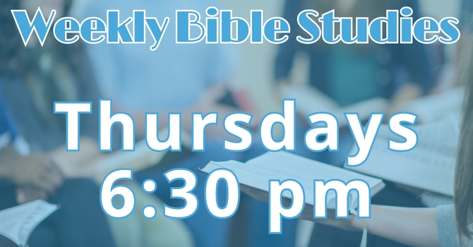 Weekly Bible Study - Thursdays