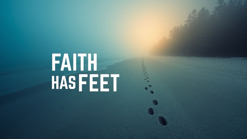 Faith Has Feet