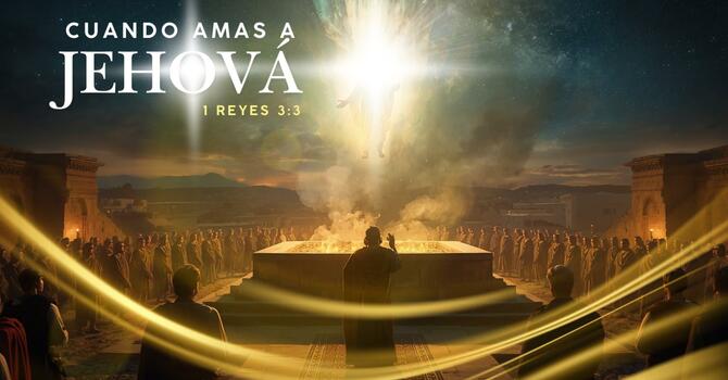 Cuando amas a Jehová