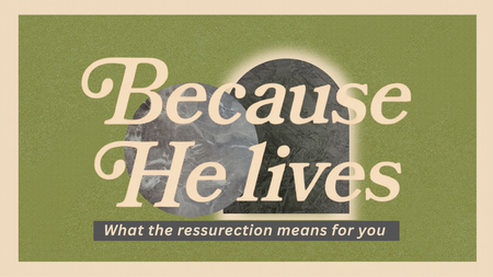 Because He Lives