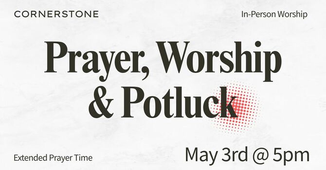 Prayer Worship and Potluck
