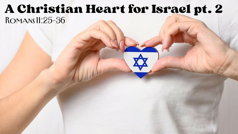 A Christian Hear for Israel, Pt. 2