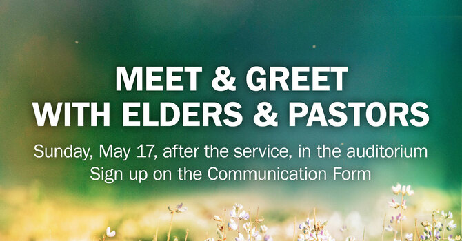 Meet & Greet with Elders & Pastors