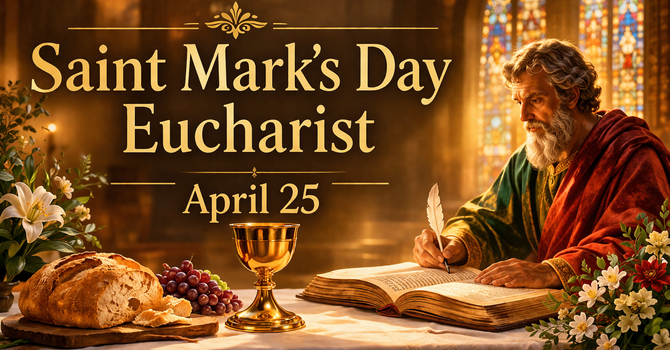 Saint Mark's Day Eucharist