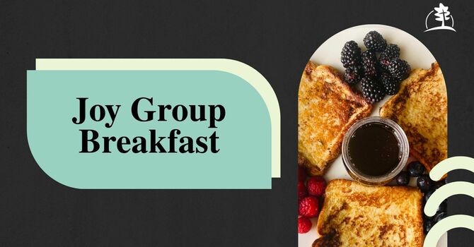 Joy Group Breakfast 