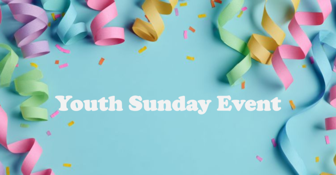 Youth Sunday Events