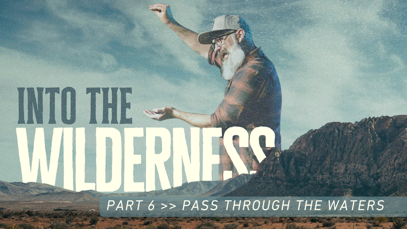 Pass Through the Waters