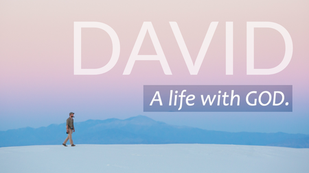 David: A Life With God