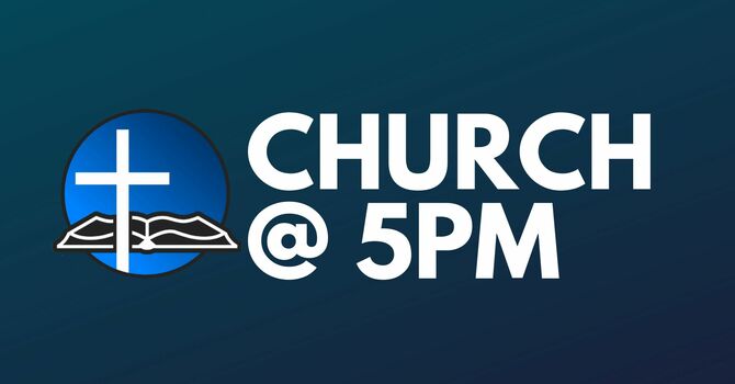 Church @ 5pm