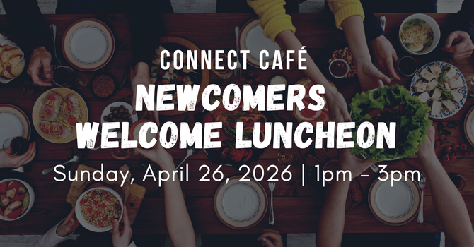 Newcomers Welcome Luncheon 2026