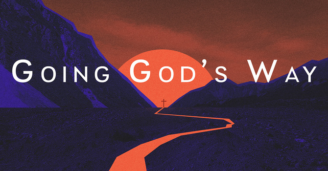 Going God's Way