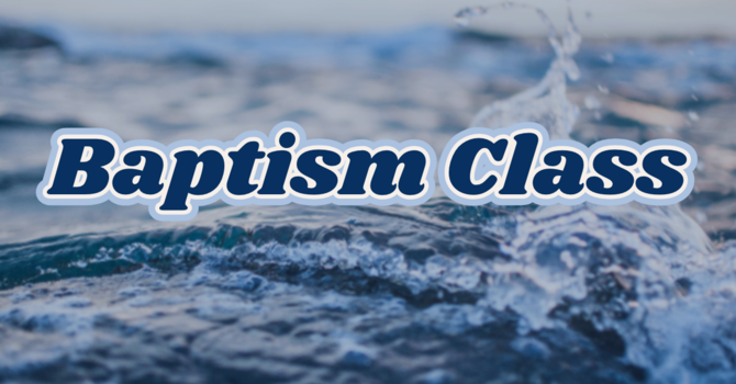 Baptism Class