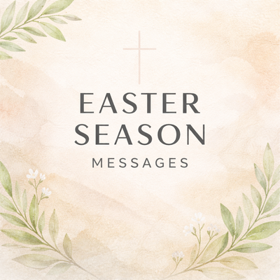 Easter Season Messages