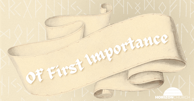 Of First Importance