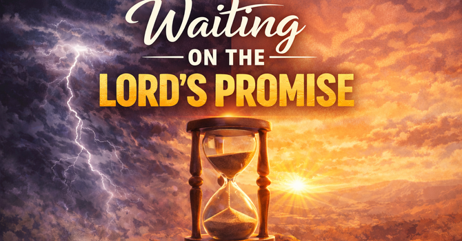 Waiting on The Lord's Promise