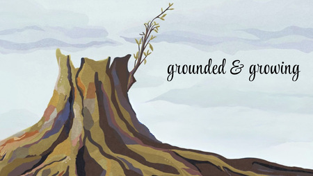 Grounded & Growing