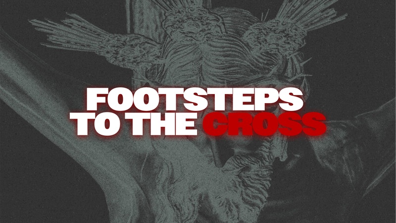 Footsteps to the Cross