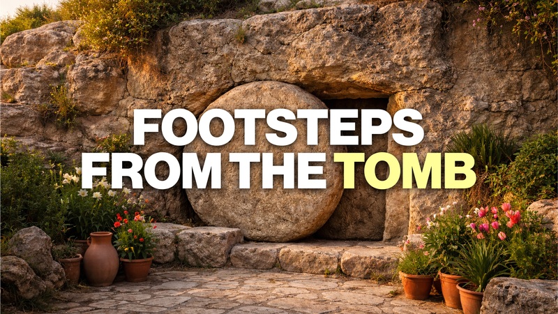 Footsteps from the Tomb