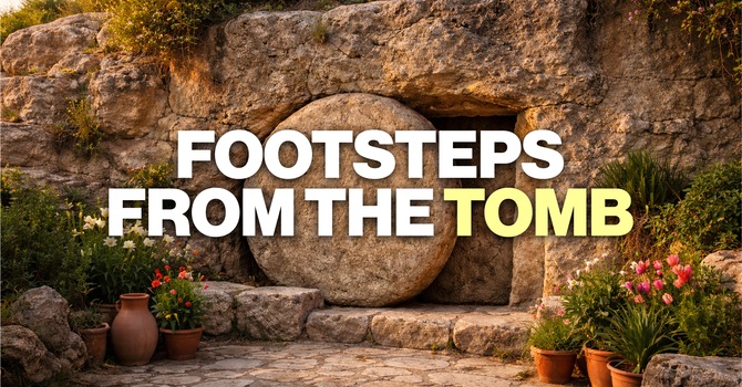 Footsteps from the Tomb
