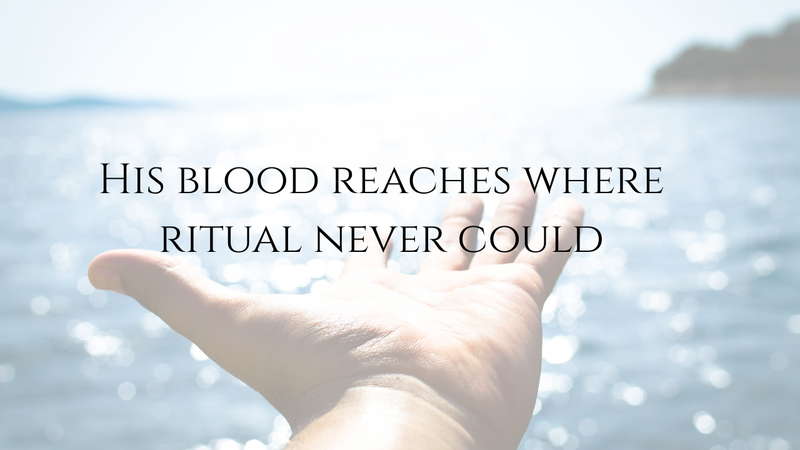 From Outward Ritual to Inward Cleansing, Hebrews 9:1-15