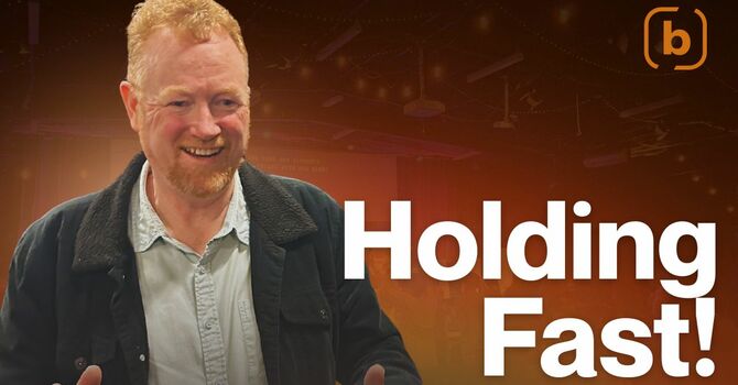 Holding FAST to What God has Said